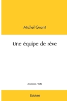 Une équipe de rêve (French Edition) 2414522224 Book Cover