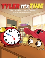 Tyler It's Time 1737879069 Book Cover