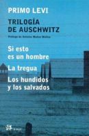 Trilogia De Auschwitz/ the Auschwits Trilogy 8499426689 Book Cover