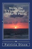 Write the Vision, and Make It Plain.: Habakkuk 2:2 1979526893 Book Cover