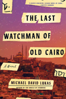 The Last Watchman of Old Cairo 0399181164 Book Cover