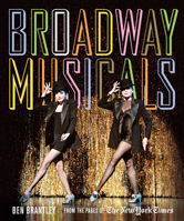 Broadway Musicals: From the Pages of The New York Times 1419703374 Book Cover