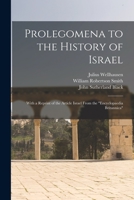 Prolegomena to the History of Israel: With a Reprint of the Article Israel From the Encyclopaedia Britannica 1015523064 Book Cover