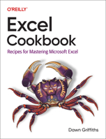 Excel Cookbook: Recipes for Mastering Microsoft Excel 1098143329 Book Cover