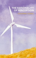 The Rationality of Perception 0198823029 Book Cover