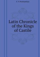 Latin chronicle of the kings of Castile 5519523517 Book Cover