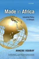 Made in Africa: Industrial Policy in Ethiopia 0198739893 Book Cover