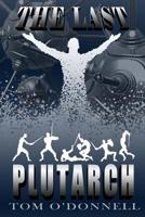 The Last Plutarch 1519495056 Book Cover