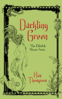 Darkling Green: The Eldritch Manor Series 1459736222 Book Cover