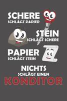 Schere Schl�gt Papier - Stein schl�gt Schere - Papier schl�gt Stein - Nichts schl�gt einen Konditor: Wochenplaner ohne festes Datum - f�r ein ganzes Jahr 108185684X Book Cover