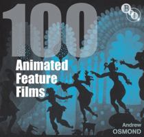 100 Animated Feature Films 1844573400 Book Cover