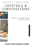Cocktails & Conversations: Cocktail and Mocktail Recipe Book B0GJSK5C3L Book Cover