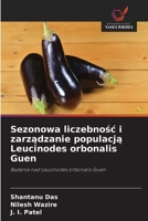Sezonowa liczebnośc i zarządzanie populacją Leucinodes orbonalis Guen 6209920829 Book Cover