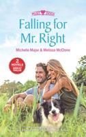 Falling for Mr. Right: Still the One\His Proposal, Their Forever 1335690840 Book Cover