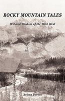 Rocky Mountain Tales: Wit and Wisdom of the Wild West 1426931700 Book Cover