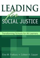 Leading for Social Justice: Transforming Schools for All Learners 0761931783 Book Cover