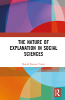The Nature of Explanation in Social Sciences 1032522429 Book Cover