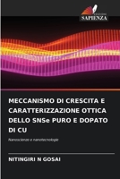 MECCANISMO DI CRESCITA E CARATTERIZZAZIONE OTTICA DELLO SNSe PURO E DOPATO DI CU (Italian Edition) 6208641985 Book Cover