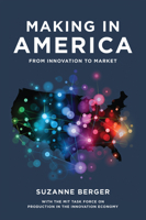 Making in America: From Innovation to Market 0262019914 Book Cover