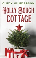 Holly Bough Cottage 1733393277 Book Cover