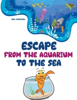 Escape From the Aquarium to the Sea B0CRQZZPMX Book Cover