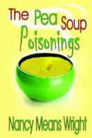 The Pea Soup Poisonings 1591331617 Book Cover
