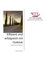 Effizient und erfolgreich mit Outlook: Zeit gewinnen leicht gemacht 1984111868 Book Cover