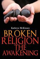 Broken Religion The Awakening 1484150678 Book Cover