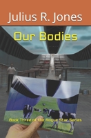 Our Bodies: Book Three of the Rogue Star Series B095N6ZNNV Book Cover