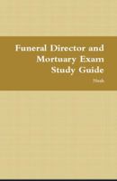 Funeral Director and Mortuary Exam Study Guide 1948117835 Book Cover