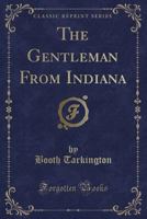 The Gentleman from Indiana 1727151003 Book Cover