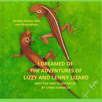 I DREAMED OF THE ADVENTURES OF LIZZY AND LENNY LIZARD (REVISED) B0B4QSYLHH Book Cover