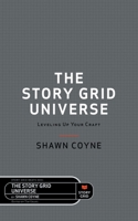 The Story Grid Universe: Leveling Up Your Craft 1645010007 Book Cover