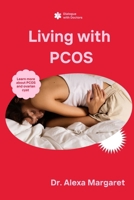Living with PCOS: A Manual for Empowering Survivors B0CPCN46CQ Book Cover