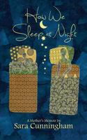 How We Sleep At Night 1499725388 Book Cover