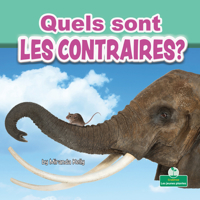 Quels sont les contraires? (What Are Opposites?) (Notions d'apprentissage (Early Learning Concepts)) 1427136475 Book Cover
