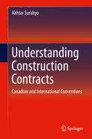 Understanding Construction Contracts: Canadian and International Conventions 3319666843 Book Cover