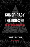 Conspiracy Theories and Other Dangerous Ideas 1476726639 Book Cover