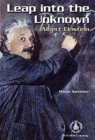 Leap into the Unknown: Albert Einstein (Cover-to-Cover Novels: Biographical Fiction) 0780767772 Book Cover