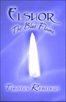 Elshor: The Blue Flame 1424190398 Book Cover