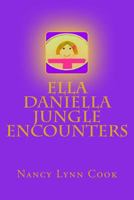 Ella Daniella Jungle Encounters 1533072779 Book Cover