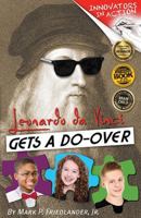 Leonardo da Vinci Gets a Do-Over (Innovators in Action) 0967802067 Book Cover