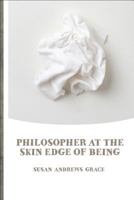 Philosopher at the Skin Edge of Being 1927426049 Book Cover