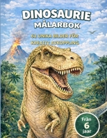 I jättarnas fotspår – Målarbok med dinosaurier för barn från 6 år: Ett kreativt äventyr med T-Rex, Triceratops, Velociraptor och andra dinosaurier att upptäcka och ge liv med färg (Swedish Edition) B0GNZ97HD1 Book Cover