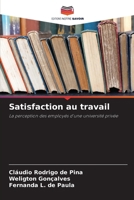 Satisfaction au travail (French Edition) 6209477593 Book Cover