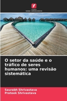 O setor da saúde e o tráfico de seres humanos: uma revisão sistemática (Portuguese Edition) 6630296257 Book Cover