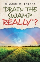 Drain the Swamp Really? 1664211454 Book Cover