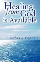 Healing from God Is Available 1449954332 Book Cover