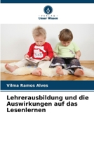 Lehrerausbildung und die Auswirkungen auf das Lesenlernen 6207257022 Book Cover
