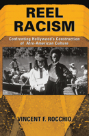 Reel Racism: Confronting Hollywood's Construction of Afro-American Culture 0367317648 Book Cover